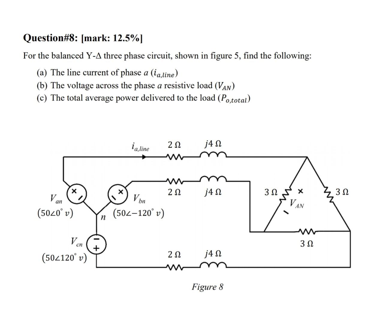 Solved Question#8: [mark: 12.5%] For the balanced Y-A three | Chegg.com