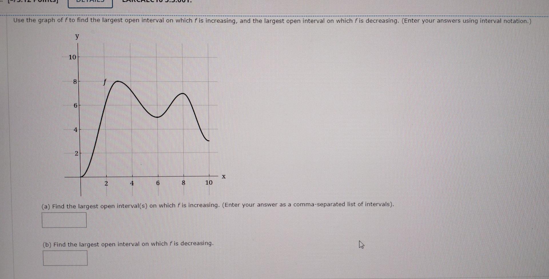 Solved Use the graph off to find the largest open interval | Chegg.com