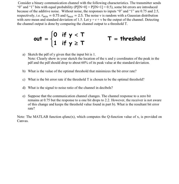 Solved Consider a binary communication channel with the | Chegg.com