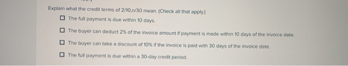 Solved Explain What The Credit Terms Of 2 10 1 30 Mean Chegg