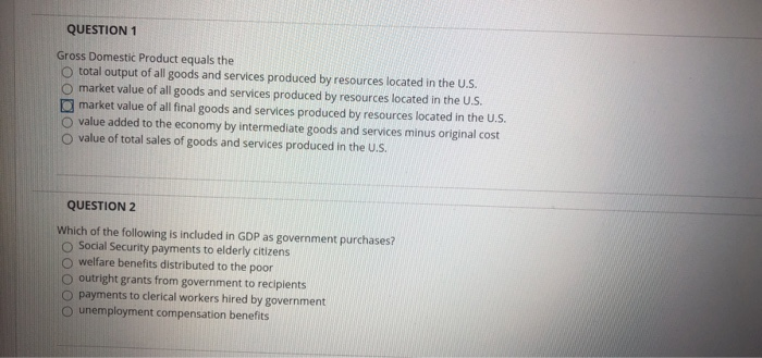 Solved QUESTION 1 Gross Domestic Product equals the total | Chegg.com