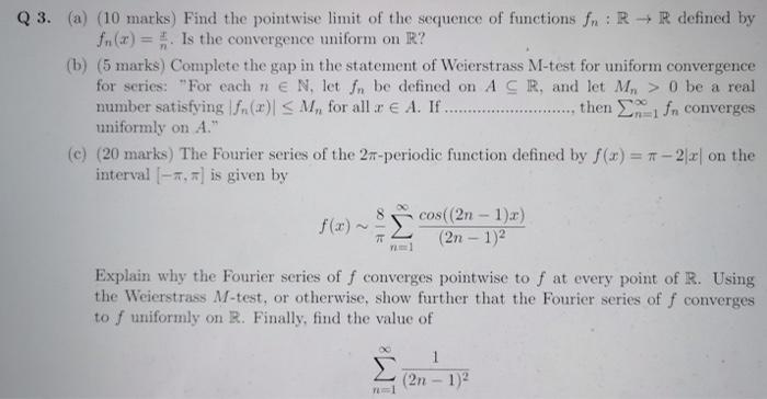 Solved Q3. (a) (10 marks) Find the pointwise limit of the | Chegg.com