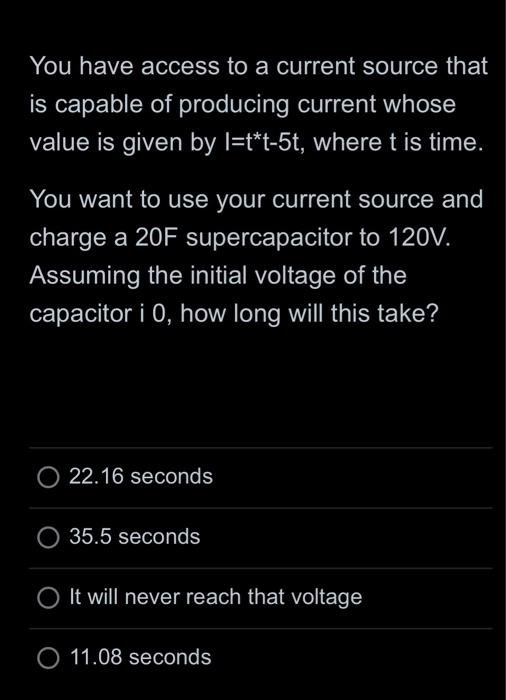 Solved You have access to a current source that is capable | Chegg.com