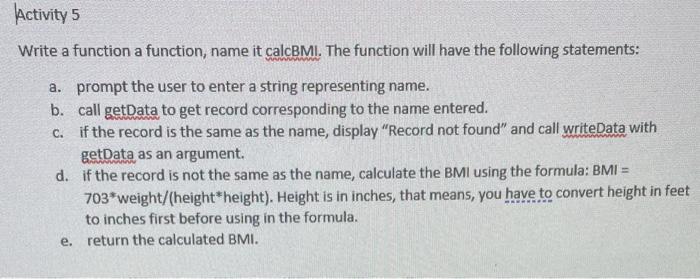 Solved Write a function a function, name it calcBMI. The | Chegg.com