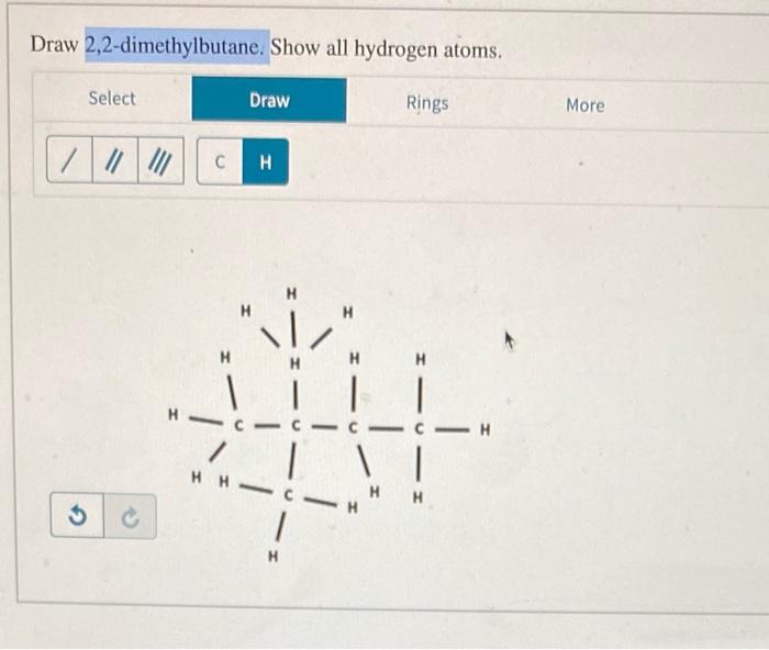 Solved Draw 2,2dimethylbutane. Show all hydrogen atoms.