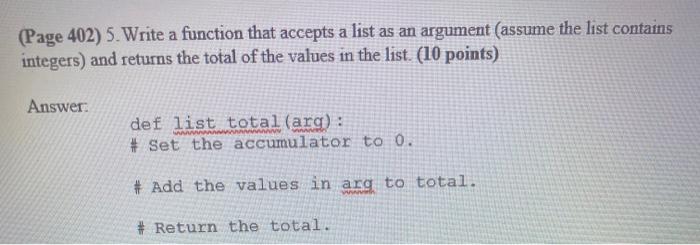 Solved (Page 402) 5. Write a function that accepts a list as | Chegg.com