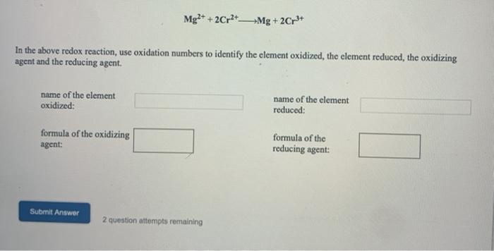 Solved Mg2+ + 2Cr2+Mg + 2Cr** In the above redox reaction, | Chegg.com