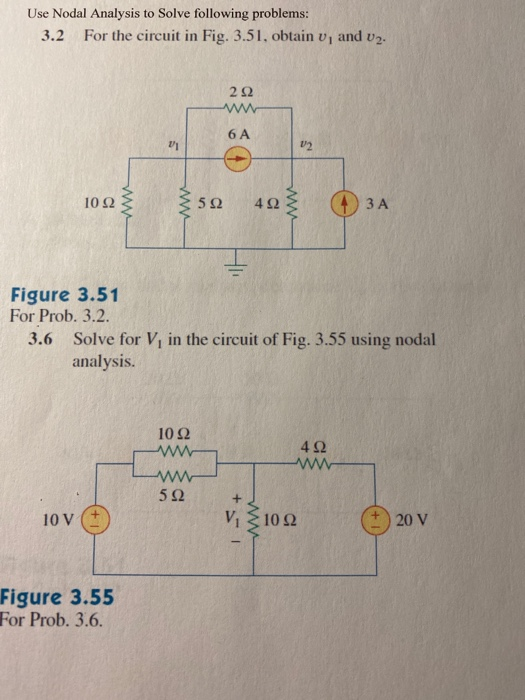 For The Circuit In Fig 3 51 Obtain V1 And V2 Solved Use Nodal Analysis to Solve following problems: For | Chegg.com