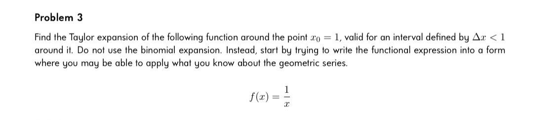 Solved Problem 3find The Taylor Expansion Of The Following