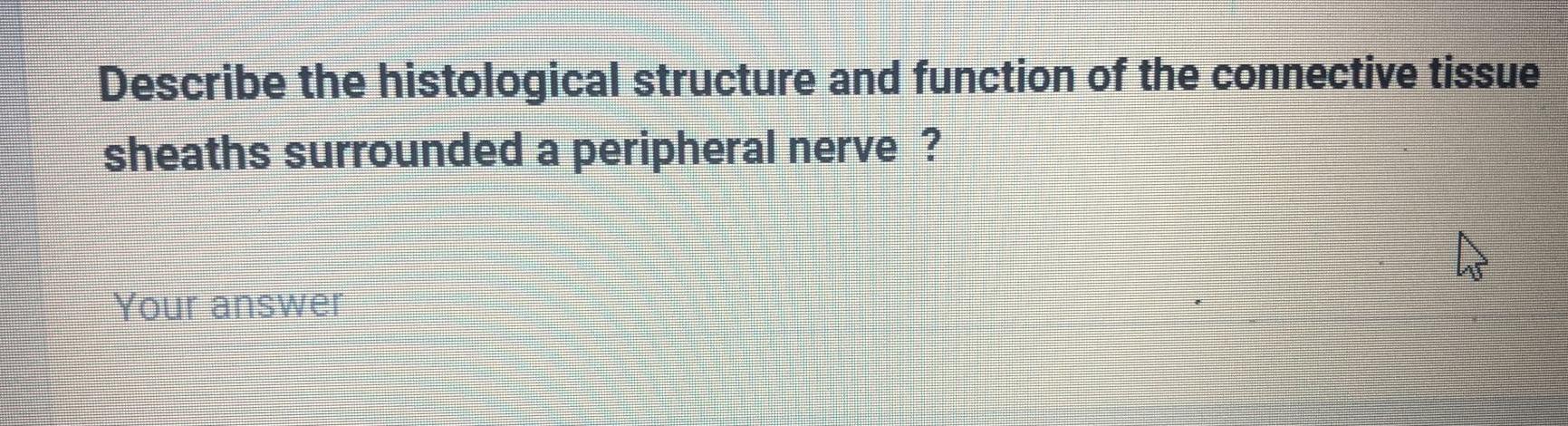 Solved Describe the histological structure and function of | Chegg.com