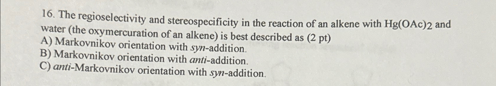 Solved The Regioselectivity And Stereospecificity In The | Chegg.com