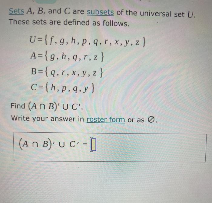Solved Sets A B And Care Subsets Of The Universal Set U Chegg Com