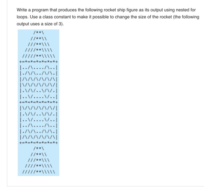 Write a program that produces the following rocket | Chegg.com