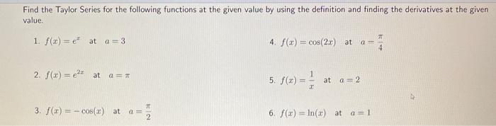 Solved Find The Taylor Series For The Following Functions At | Chegg.com