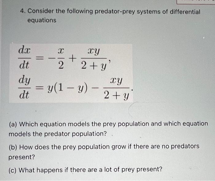 Solved 4. Consider The Following Predator-prey Systems Of | Chegg.com