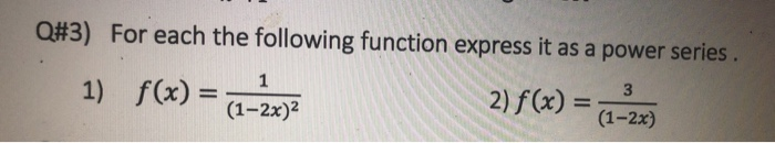 Solved Q#3) For each the following function express it as a | Chegg.com