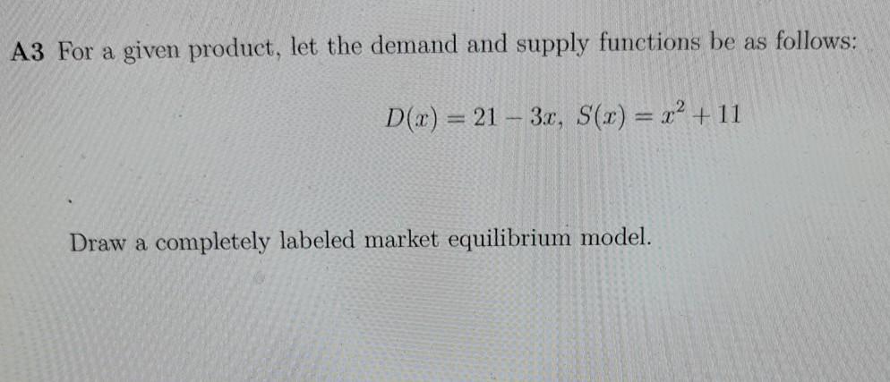 Solved A3 For a given product, let the demand and supply | Chegg.com
