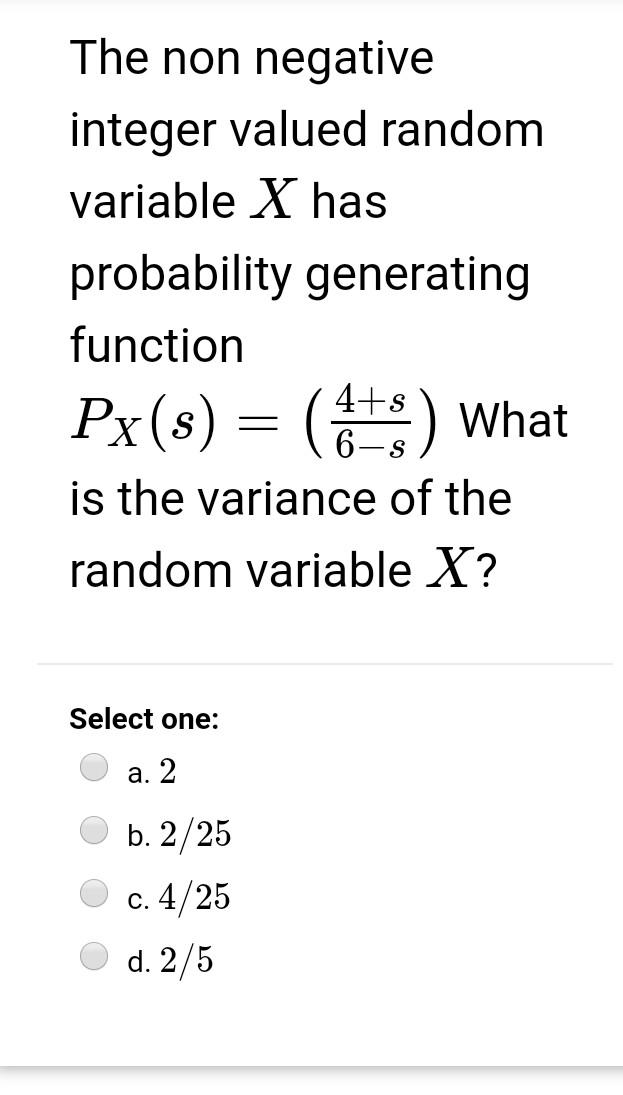 Solved The non negative integer valued random variable X has | Chegg.com