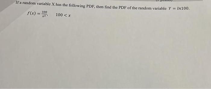 Solved If a random variable X has the following PDF, then | Chegg.com