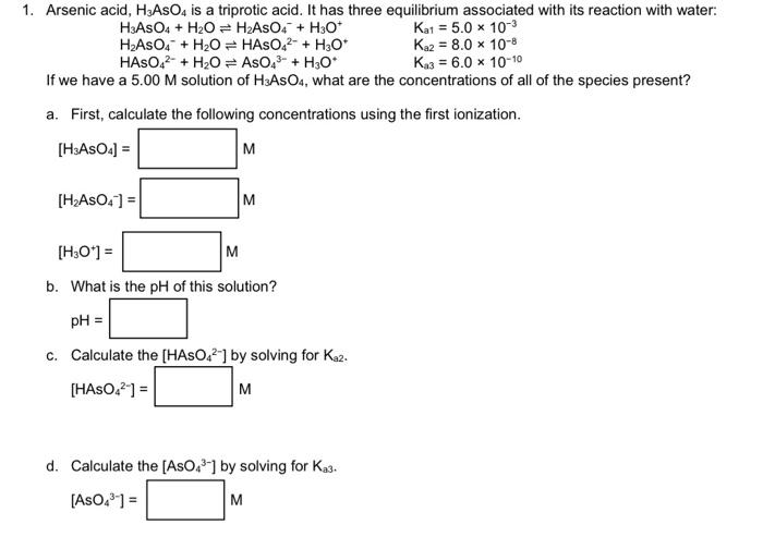 Solved 1. Arsenic acid, H3AsO4 is a triprotic acid. It has | Chegg.com