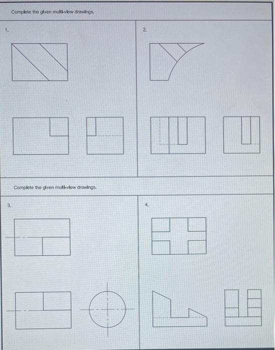 Solved 1. Complete the given mult-view drawings. 3, Complete | Chegg.com