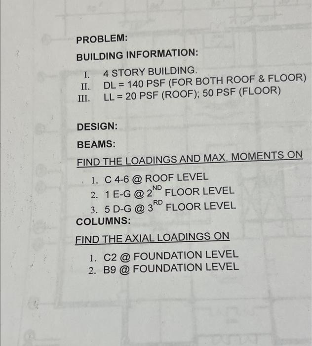 Solved PROBLEM: BUILDING INFORMATION: I. 4 STORY BUILDING. | Chegg.com