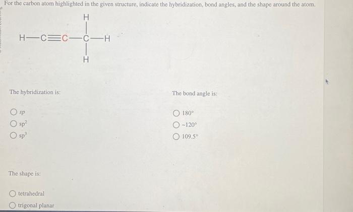 For The Carbon Atom Highlighted In The Given | Chegg.com