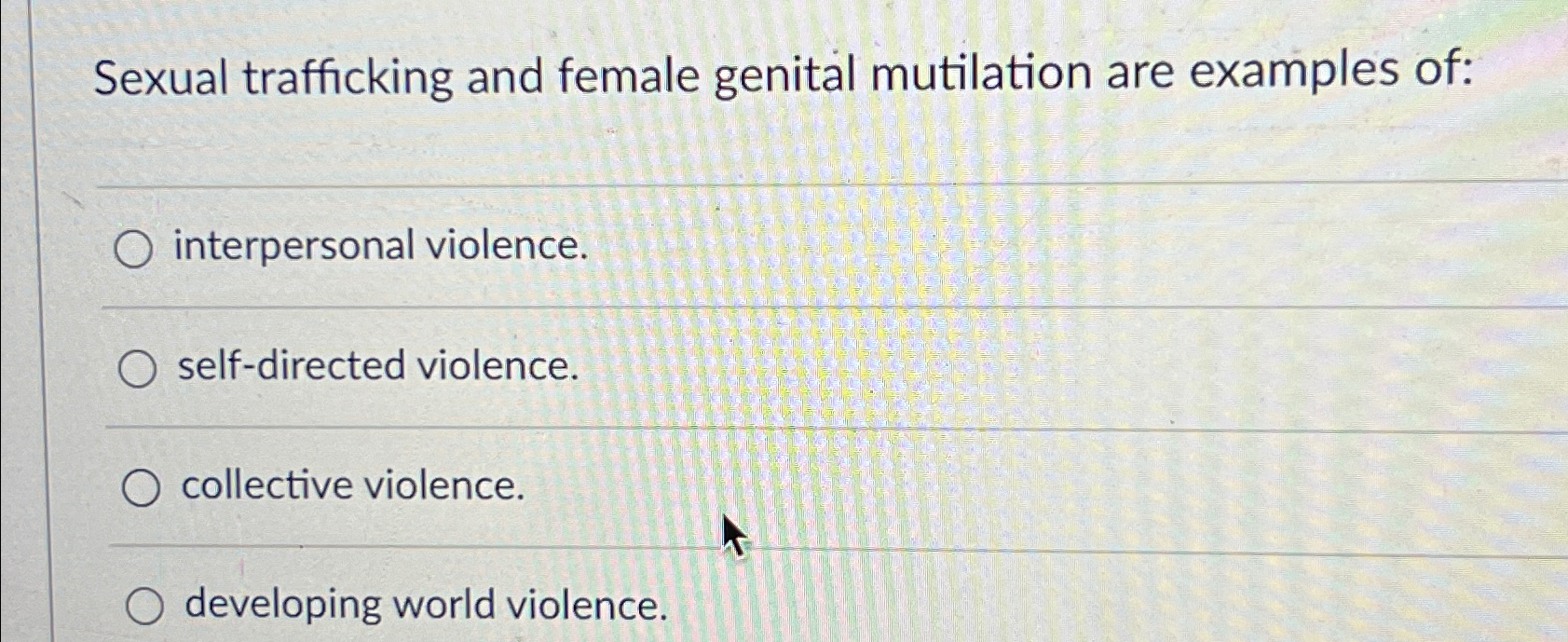 Solved Sexual trafficking and female genital mutilation are | Chegg.com