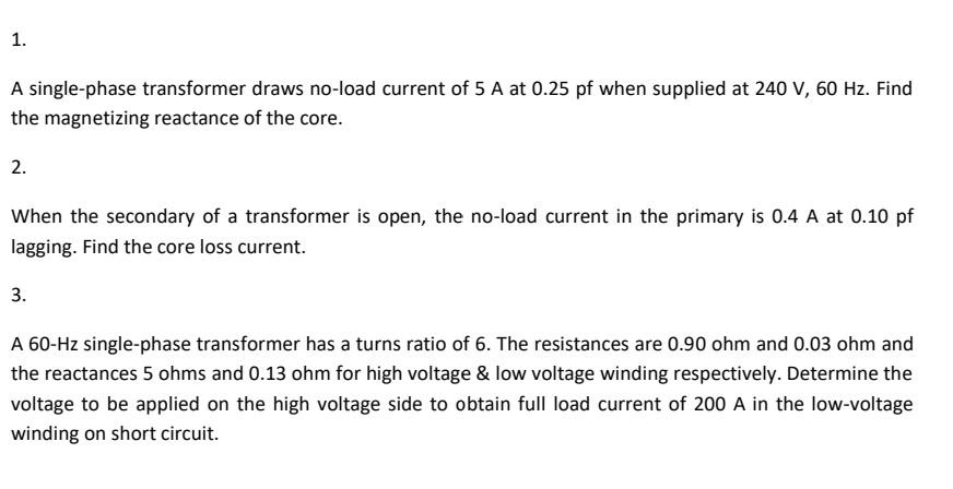 Solved A Single-phase Transformer Draws No-load Current Of 5 | Chegg.com