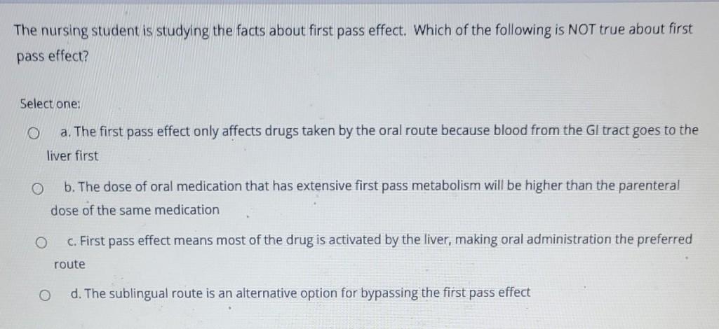 The nursing student is studying the facts about first pass effect. Which of the following is NOT true about first pass effect