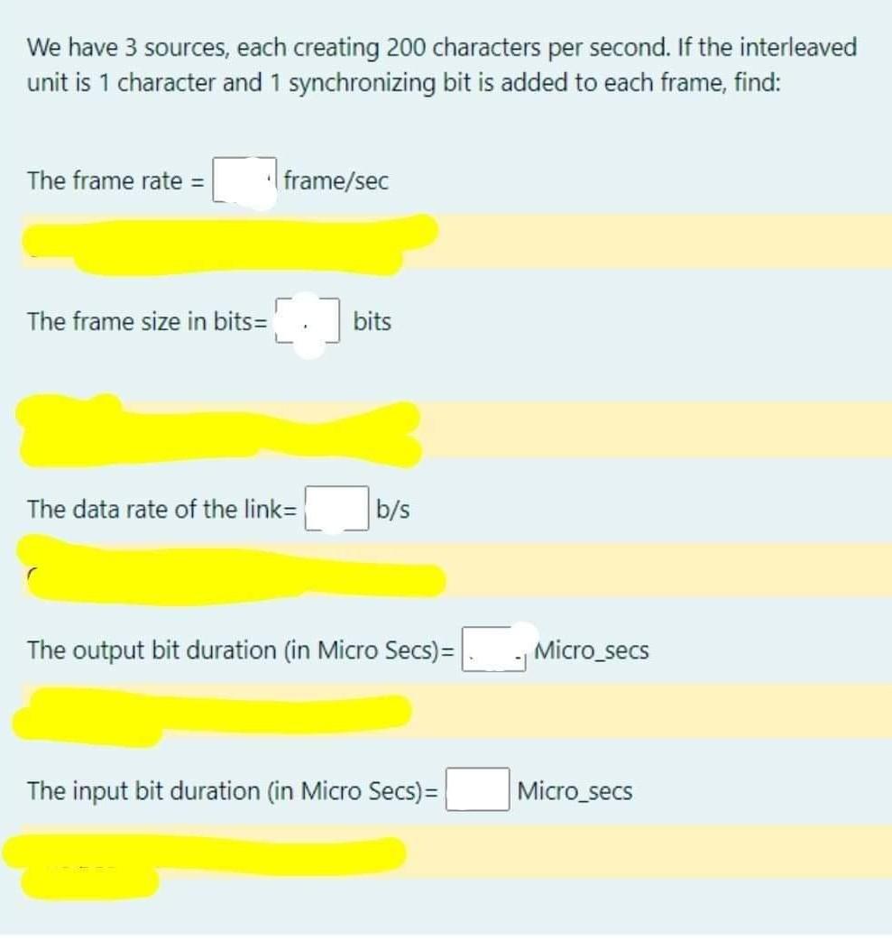 Solved We have 3 sources, each creating 200 characters per | Chegg.com