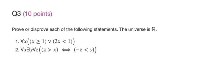 Solved Q3 (10 points) Prove or disprove each of the | Chegg.com
