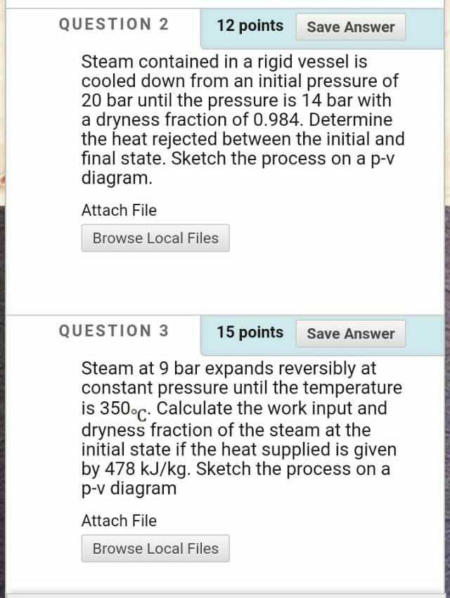 Solved QUESTION 2 12 points Save Answer Steam contained in a | Chegg.com