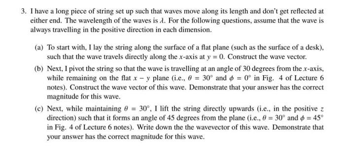 Solved 3. I have a long piece of string set up such that | Chegg.com