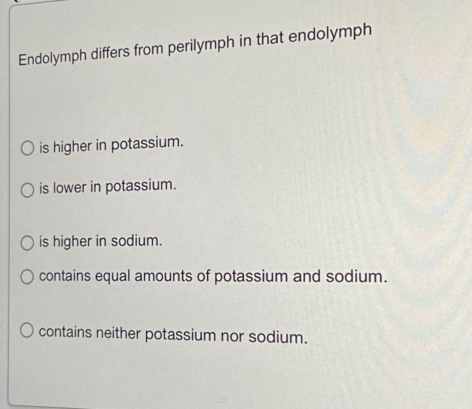 Solved Endolymph differs from perilymph in that endolymphis | Chegg.com