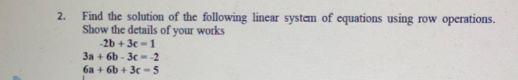 Solved Find The Solution Of The Following Linear System Of | Chegg.com