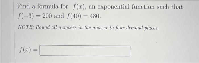 Solved Find A Formula For F(x), An Exponential Function Such | Chegg.com