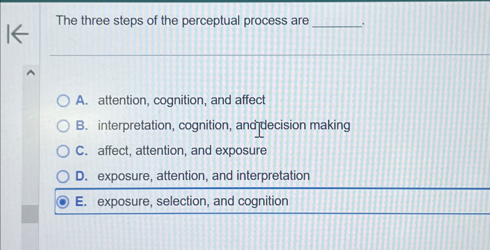 Solved The three steps of the perceptual process areA. | Chegg.com