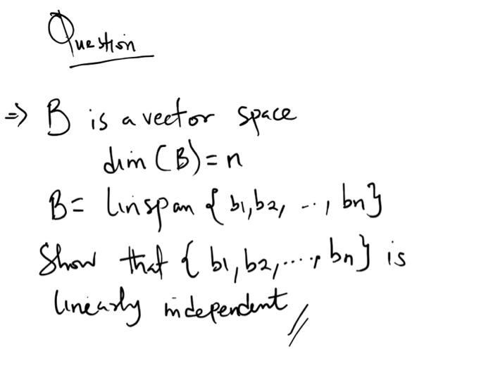 Solved B=lim(B)=nlinspan{b1,b2,…,bn} | Chegg.com