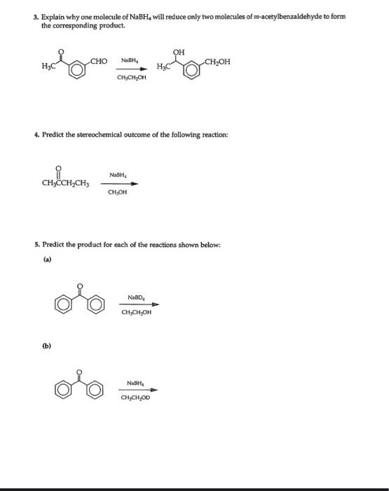 Solved 3. Explain why one molecule of NaBH4 will reduce only | Chegg.com