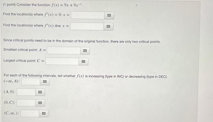 Solved (1 point) Consider the function f(x)=9x+9x−1. Find | Chegg.com