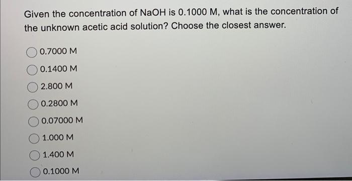 Given the concentration of \( \mathrm{NaOH} \) is \( 0.1000 \mathrm{M} \), what is the concentration of the unknown acetic ac