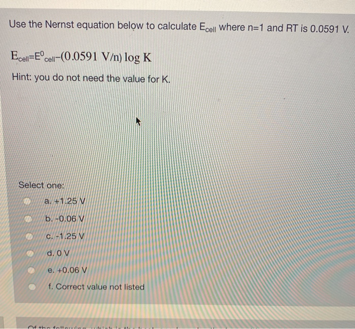 Solved Use The Nernst Equation Below To Calculate Ecell 4964