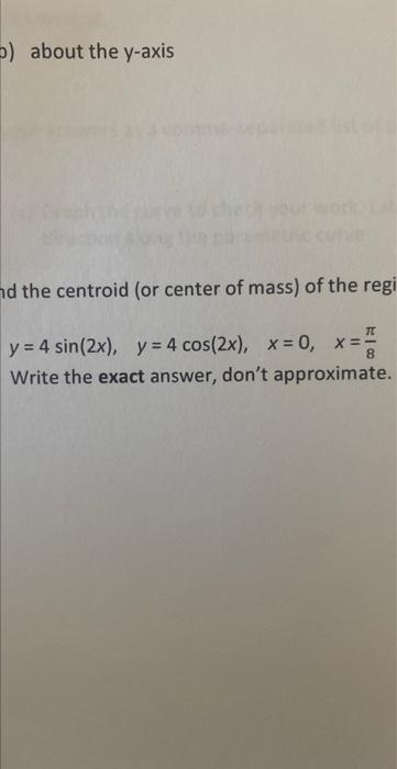 Solved find the centroid or center of mass of the region | Chegg.com