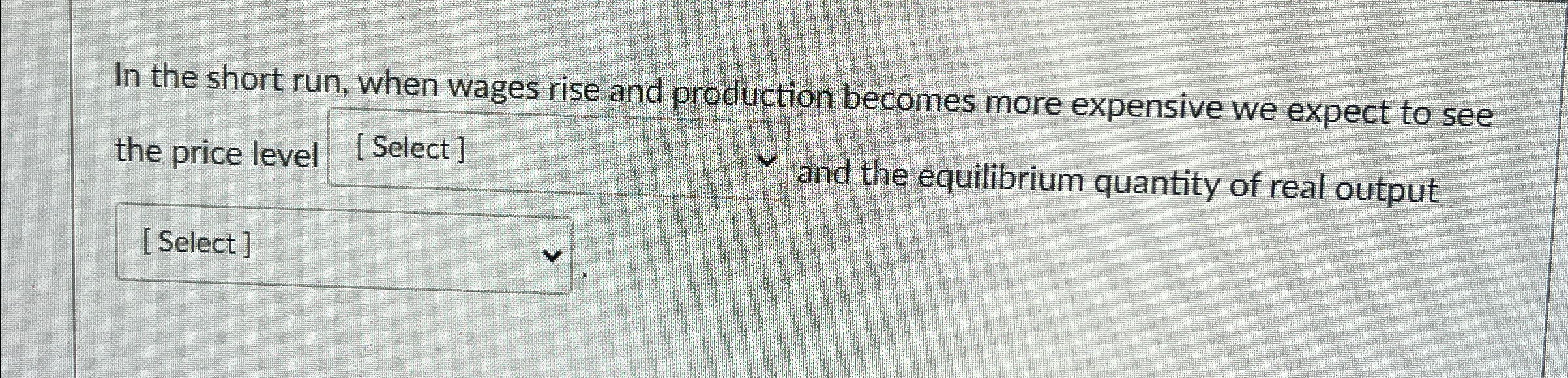 Solved In the short run, when wages rise and production | Chegg.com