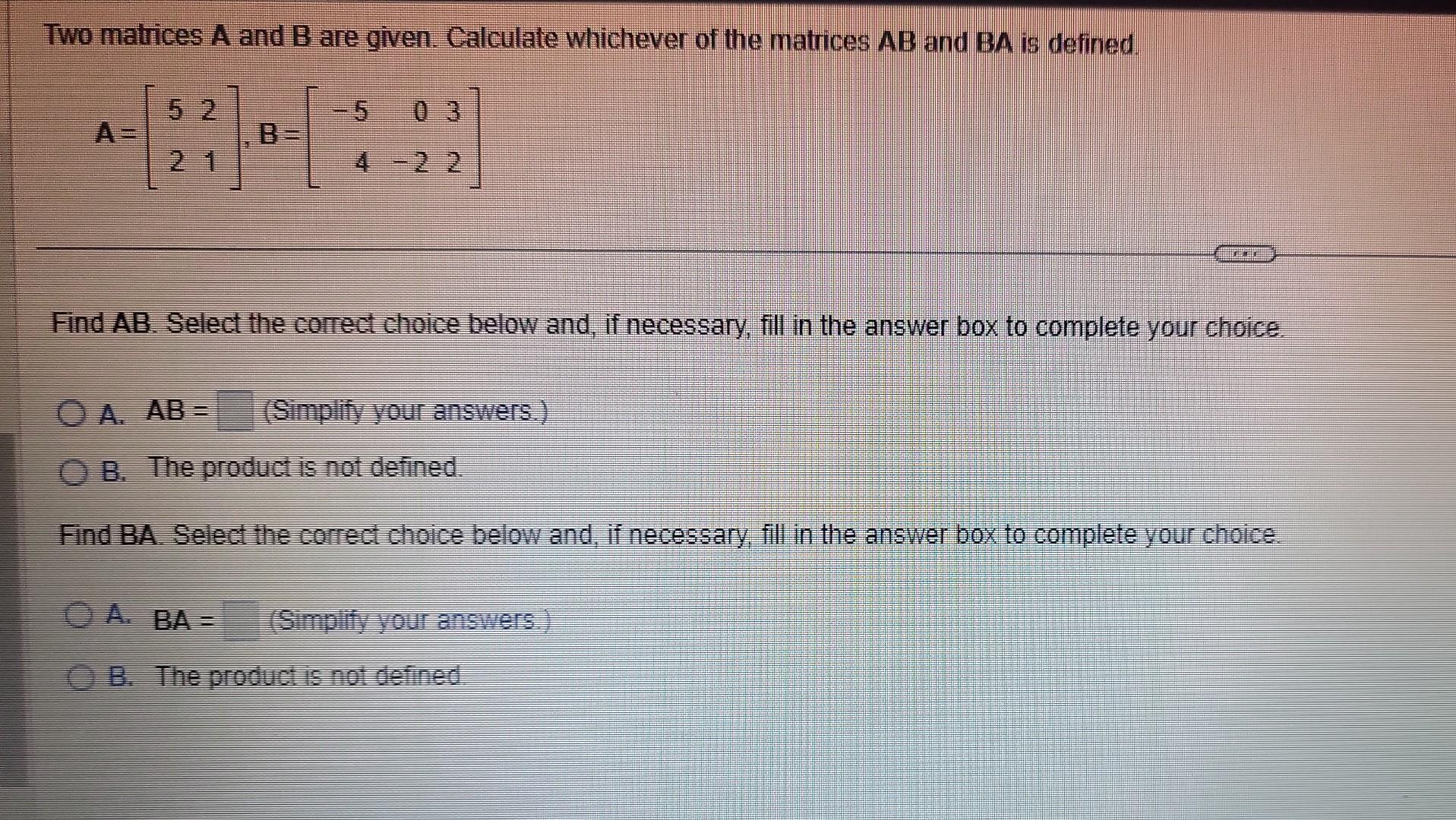 Solved Two Matrices A And B Are Given. Calculate Whichever | Chegg.com