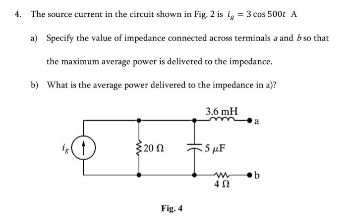 Solved 4. The source current in the circuit shown in Fig. 2 | Chegg.com