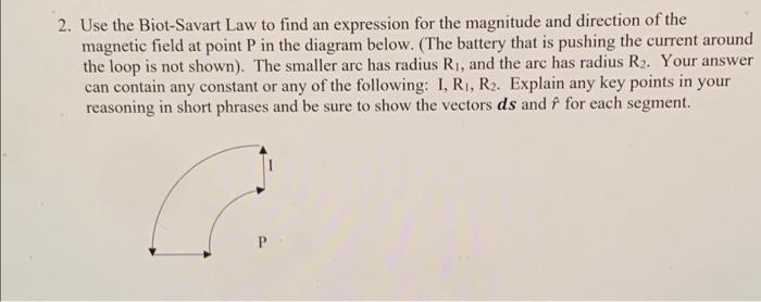 Solved 2. Use The Biot-Savart Law To Find An Expression For | Chegg.com