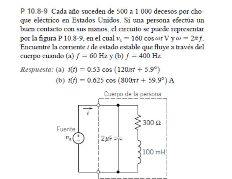 P 10.8-9 Cada año suceden de 500 a 1000 decesos por choque eléctrico en Estados Unidos. Si una persona efectúa un buen contac