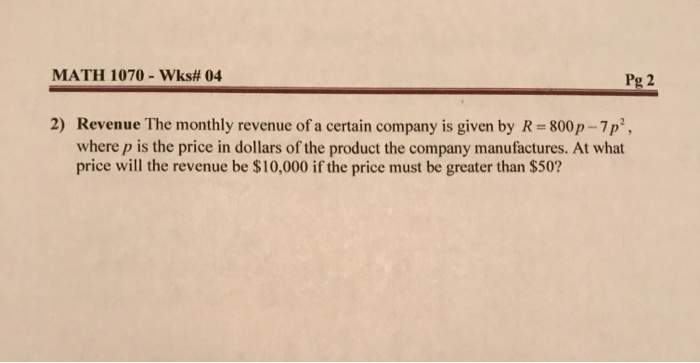 Solved MATH 1070 - Wks# 04 Pg 2 2) Revenue The monthly | Chegg.com
